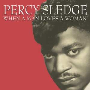 CD Percy Sledge: When A Man Loves A Woman