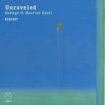 Album Perez-villegas / Rameau / Kebyart: Unraveled