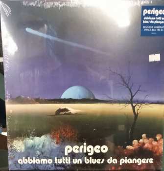 LP Perigeo: Abbiamo Tutti Un Blues Da Piangere CLR | LTD | NUM