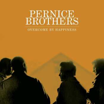 LP Pernice Brothers: Overcome By Happiness