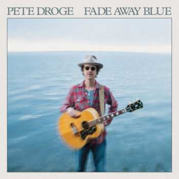 Album Pete Droge: Fade Away Blue