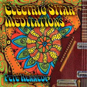 Album Pete Kennedy: Electric Sitar Meditations
