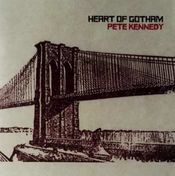CD Pete Kennedy: Heart of Gotham