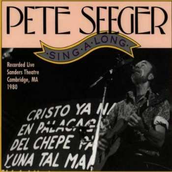 2CD Pete Seeger: Pete Seeger Singalong - Sanders Theatre, Cambridge, Massachusetts 1980
