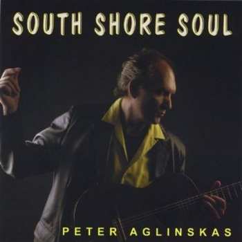 Album Peter Aglinskas: South Shore Soul