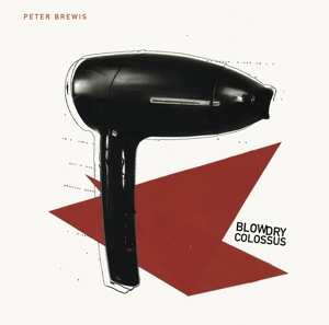 CD Peter Brewis: Blow Dry Colossus