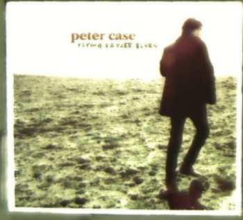 Album Peter Case: Flying Saucer Blues