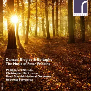 Dances, Elegies & Epitaphs: The Music Of Peter Fribbins
