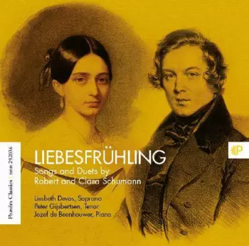 Robert Schumann: Liebesfruhling: Songs And Duets By Robert And Clara Schumann