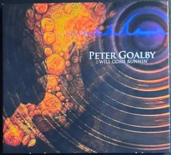 Album Peter Goalby: I Will Come Runnin'