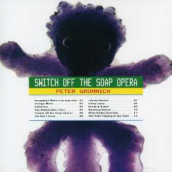 Album Peter Grummich: Switch Off The Soap Opera