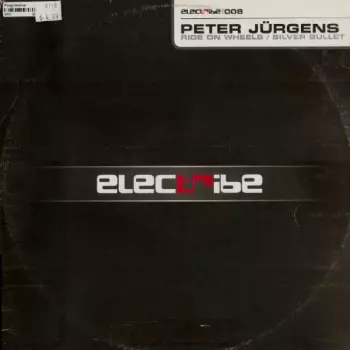 Peter Jürgens: Ride On Wheels / Silver Bullet