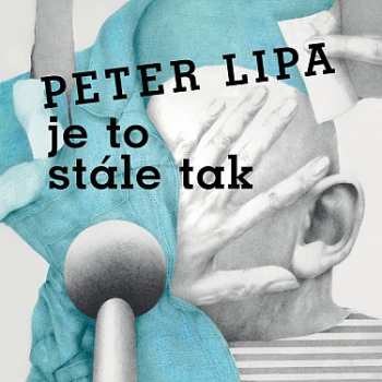 CD Peter Lipa: Je To Stale Tak