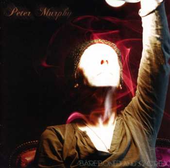 CD Peter Murphy: Bare-Boned And Sacred