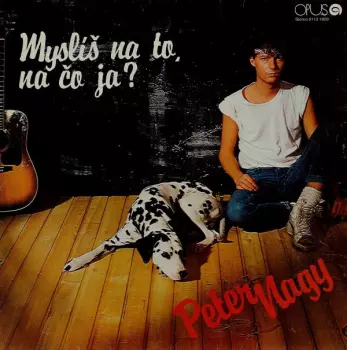 Peter Nagy: Myslíš na to, na čo ja?