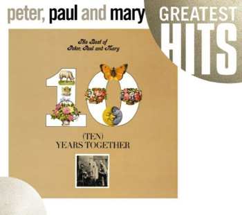 CD Peter, Paul & Mary: The Best Of Peter, Paul And Mary: (Ten) Years Together
