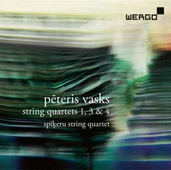 CD Pēteris Vasks: String Quartets Nos. 1, 3 & 4 