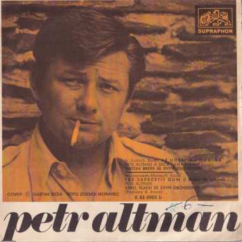 SP Petr Altman: Až Udeří Má Hodina / Tak Zapečetit Dům (I Wonna Be Around)