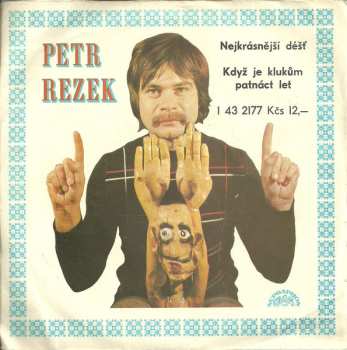 Album Petr Rezek: Nejkrásnější Déšť / Když Je Klukům Patnáct Let