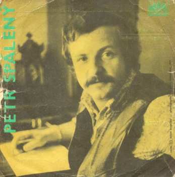 SP Petr Spálený: Sylvie Nemá Čas / Je Zázrak, Že Tě Mám