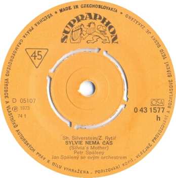 SP Petr Spálený: Sylvie Nemá Čas / Je Zázrak, Že Tě Mám