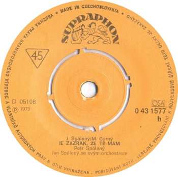 SP Petr Spálený: Sylvie Nemá Čas / Je Zázrak, Že Tě Mám