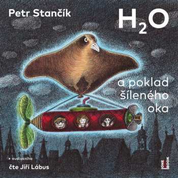 Album Petr Stančík: H2o A Poklad šíleného Oka