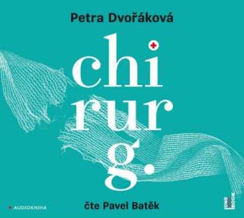 Album Petra Dvořáková: Chirurg