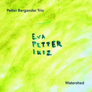 CD Petter Bergander Trio: Watershed