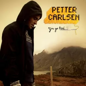 Petter Carlsen: You Go Bird