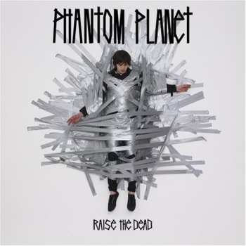 Album Phantom Planet: Raise The Dead