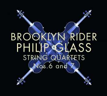 CD Philip Glass: Streichquartette Nr.6 & 7
