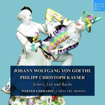 2CD Philipp Christoph Kayser: Scherz, List & Rache