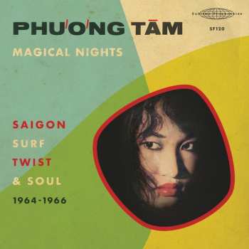 2LP Phuong Tam: Magical Nights – Saigon Surf, Twist & Soul (1964-1966)