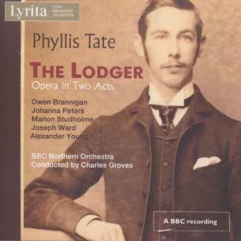 2CD Phyllis Tate: The Lodger - Opera In Two Acts