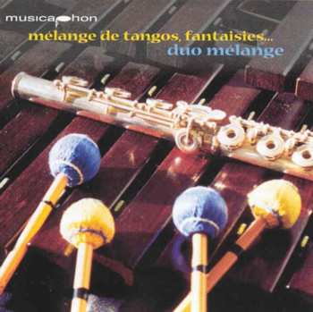 Album Piazzolla / Telemann / Borne / Duo Melange: Melange De Tangos Fantaisies