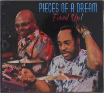 CD Pieces Of A Dream: Fired Up