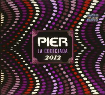 Album Pier: La Codiciada 2012