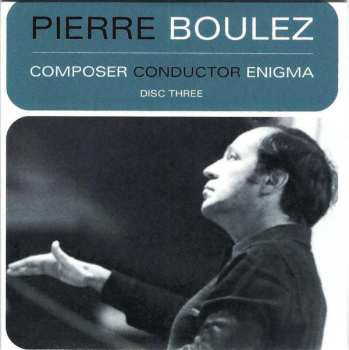 4CD/Box Set Pierre Boulez: Composer Conductor Enigma