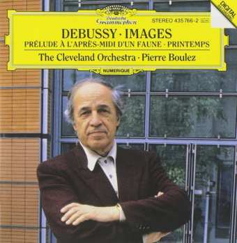 CD Claude Debussy: Images • Prélude A L'Après-Midi D'Un Faune • Printemps