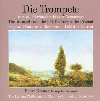 CD Latvian Philharmonic Chamber Orchestra: Die Trompete Vom 18. Jahrhundert Bis Zur Gegenwart