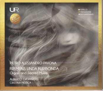 CD Pietro Alessandro Pavona: Fremens Unda Furibonda: Organ And Sacred Music 
