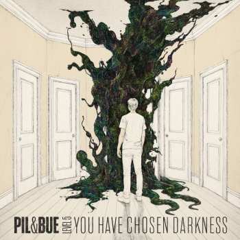 Album Pil & Bue: You Have Chosen Darkness