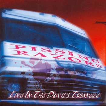 Album Pissing Razors: Live In The Devil's Triangle