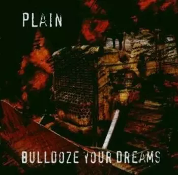 Plain: Bulldoze Your Dreams