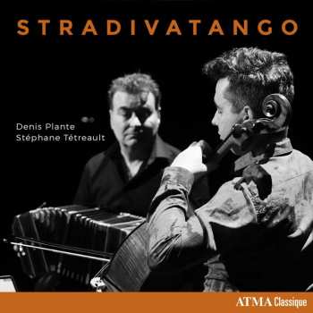 CD Plante,denis / Tetreault,stephane: Stradivatango