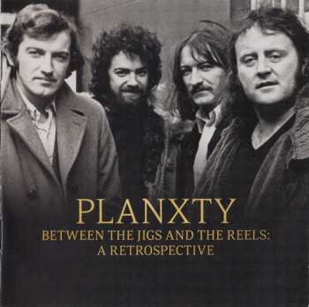 CD/DVD Planxty: Between The Jigs And The Reels: A Retrospective