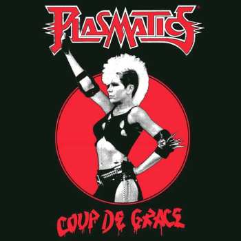 LP Plasmatics: Coup De Grace (black Vinyl)