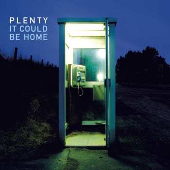 LP Plenty: It Could Be Home LTD | CLR