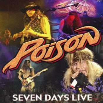 2CD Poison: Seven Days Live